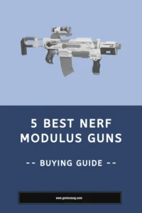 Best Nerf N-Strike Modulus Guns (2023 Buyers Guide)