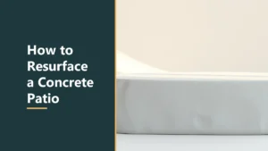 Featured image with the headline How to Resurface a Concrete Patio, beside a plain pale grey concrete slab in soft light
